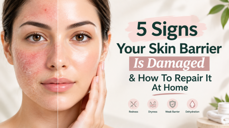 5 Signs Your Skin Barrier Is Damaged & How To Repair It At Home